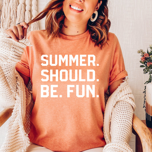 Summer. Should. Be. Fun. Tee - Sunset