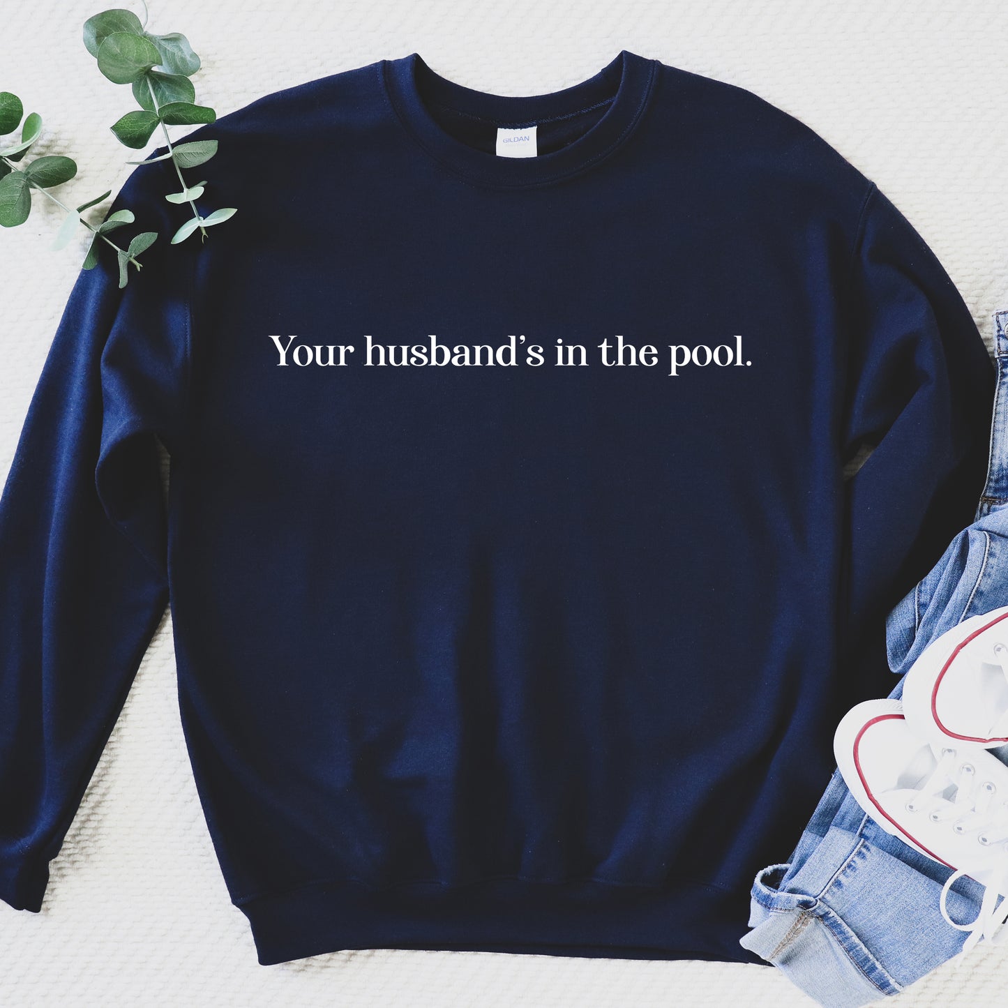 Your Husband's In The Pool | RHONJ Sweatshirt