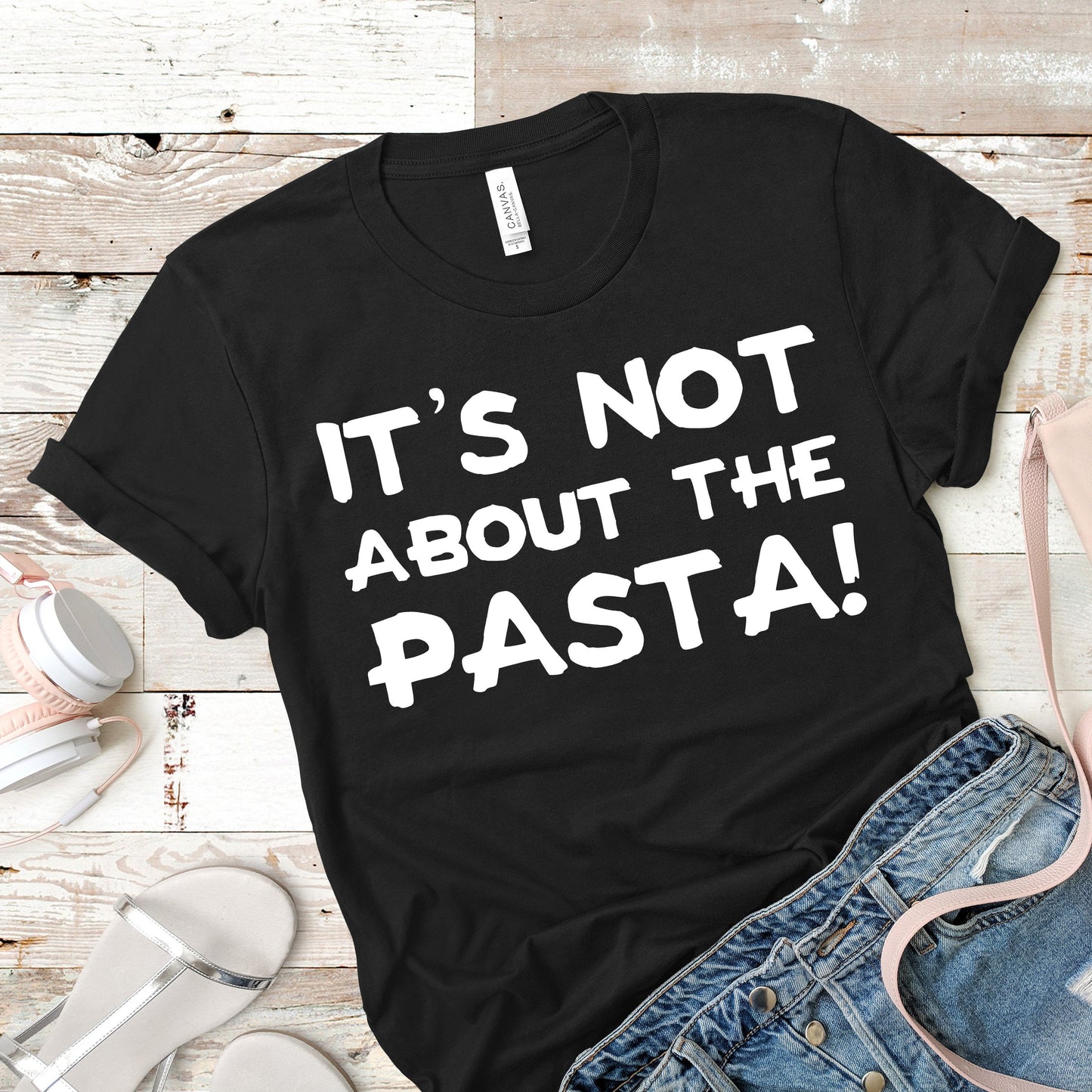 It's Not About The Pasta! | James Kennedy Quote | Unisex Short Sleeved Shirt | Multiple Color Options | Made To Order