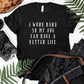 I Work Hard So My Dog Can Have A Better Life Shirt | Short Sleeved Shirt | Multiple Color Options | Made To Order