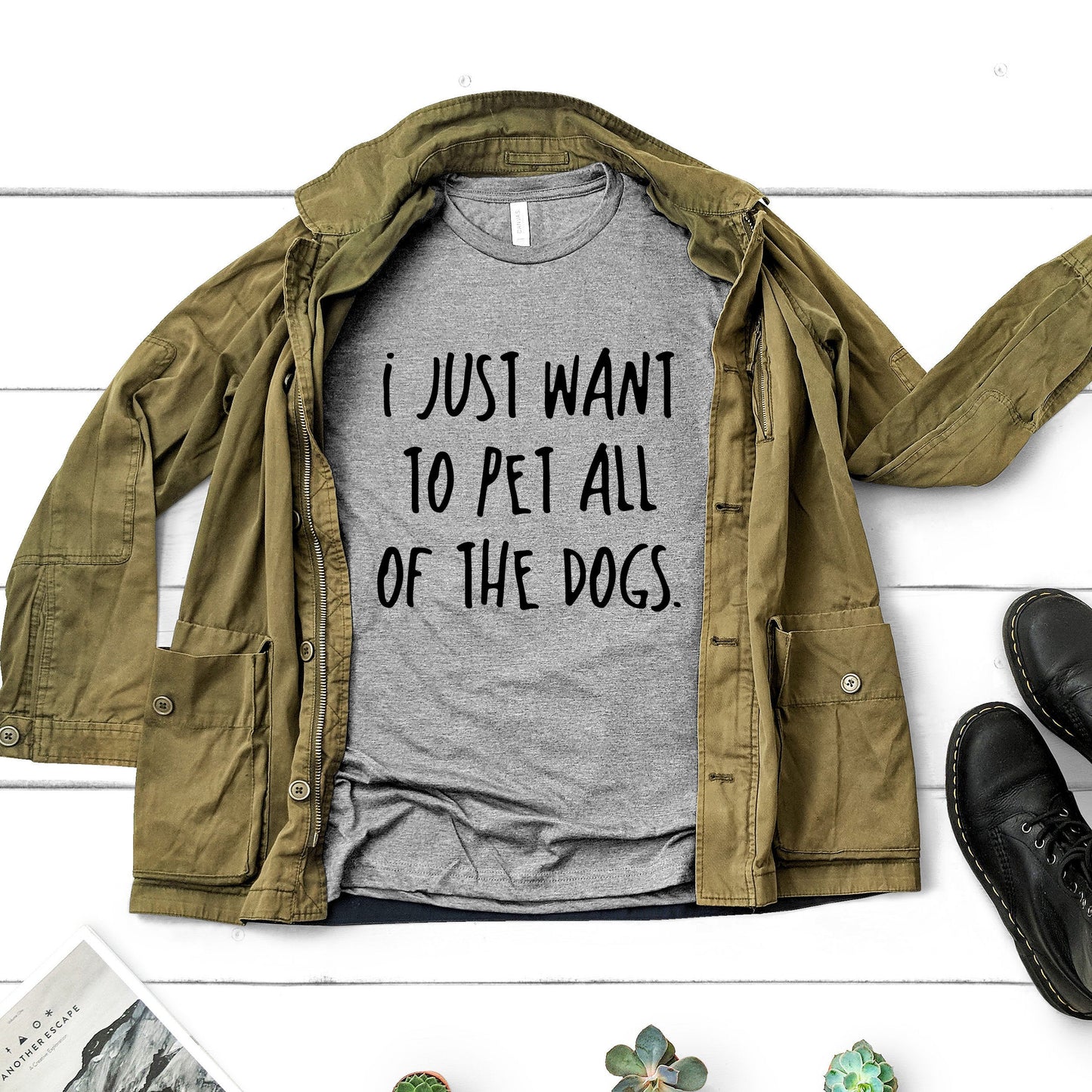 I Just Want To Pet All Of The Dogs Shirt | Short Sleeved Shirt | Multiple Color Options | Made To Order