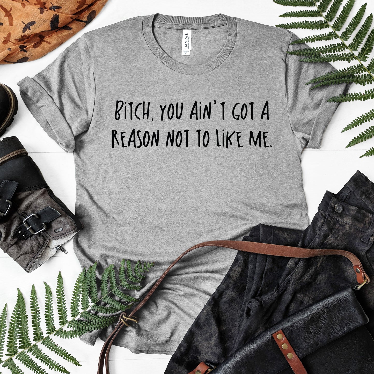 Bitch, You Ain't Got A Reason Not To Like Me | RHOA Tee