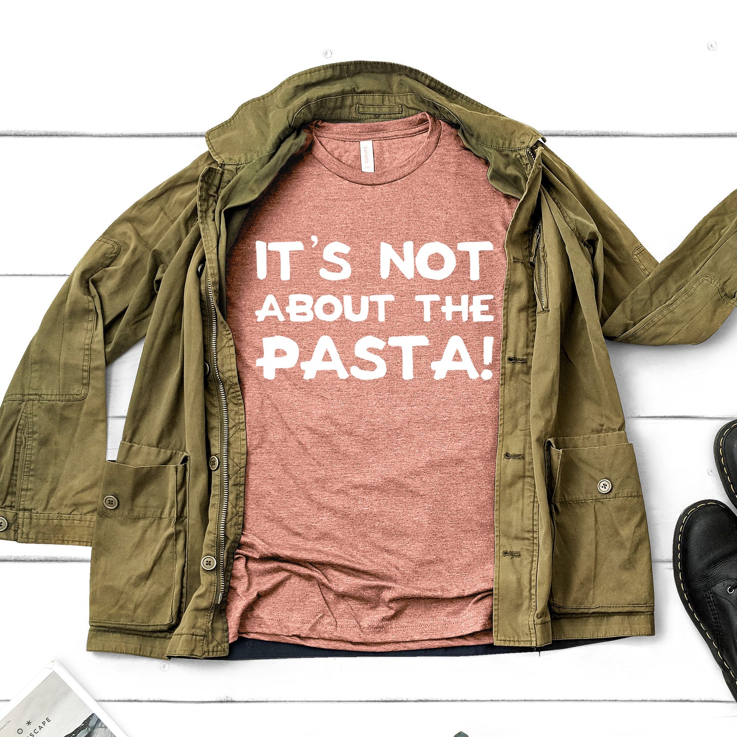 It's Not About The Pasta! | James Kennedy Quote | Unisex Short Sleeved Shirt | Multiple Color Options | Made To Order
