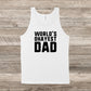 World's Okayest Dad | Unisex Tank Top | Multiple Color Options | Made To Order