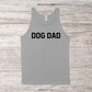 Dog Dad | Unisex Tank Top | Multiple Color Options | Made To Order