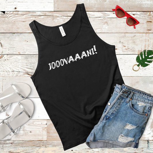 Jovanni! | RHONY Quote | Unisex Tank Top | Multiple Color Options | Made To Order