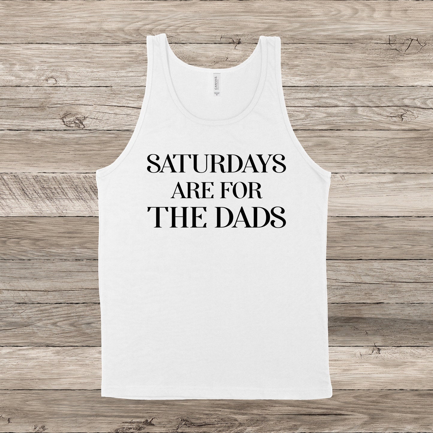 Saturdays Are For The Dads | Unisex Tank Top | Multiple Color Options | Made To Order