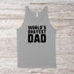 World's Okayest Dad | Unisex Tank Top | Multiple Color Options | Made To Order
