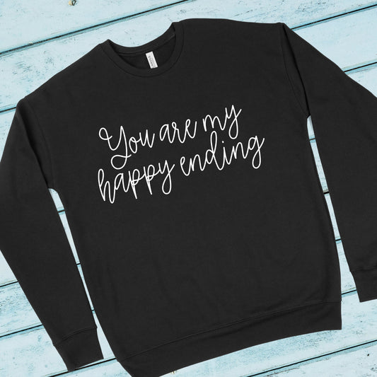 You Are My Happy Ending | Schitt's Creek Sweatshirt