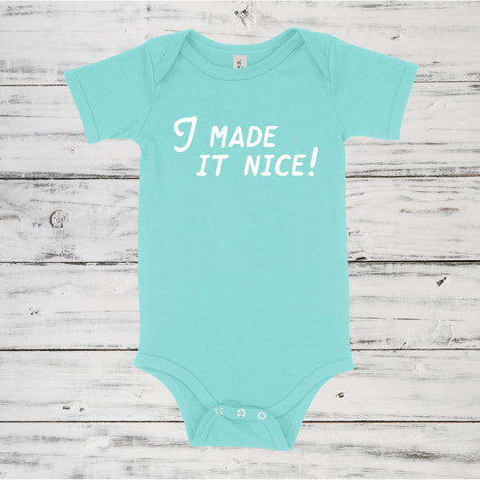 I Made It Nice | RHONY Baby One Piece