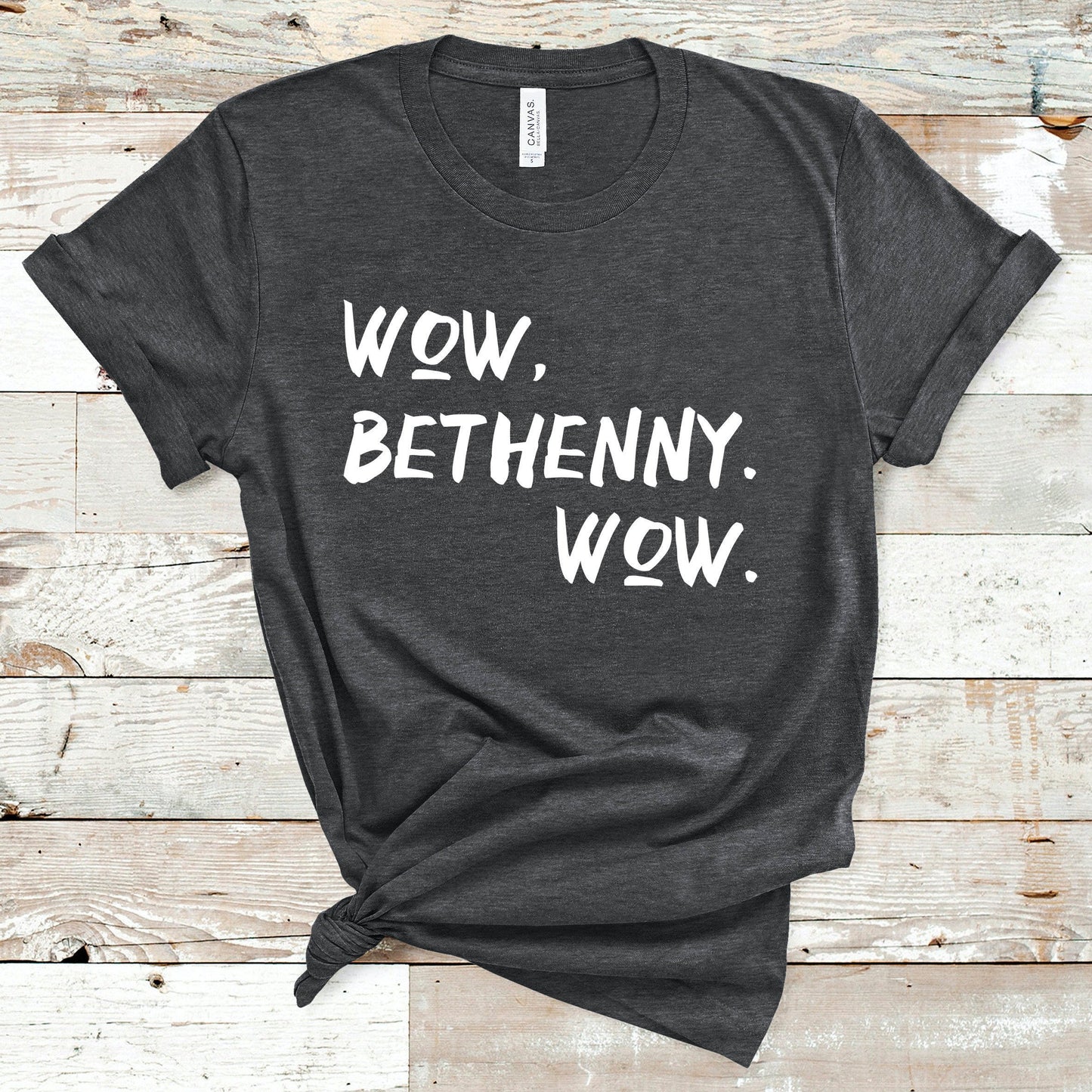 Wow, Bethenny. Wow. | RHONY Quote | Unisex Short Sleeved Shirt | Multiple Color Options | Made To Order