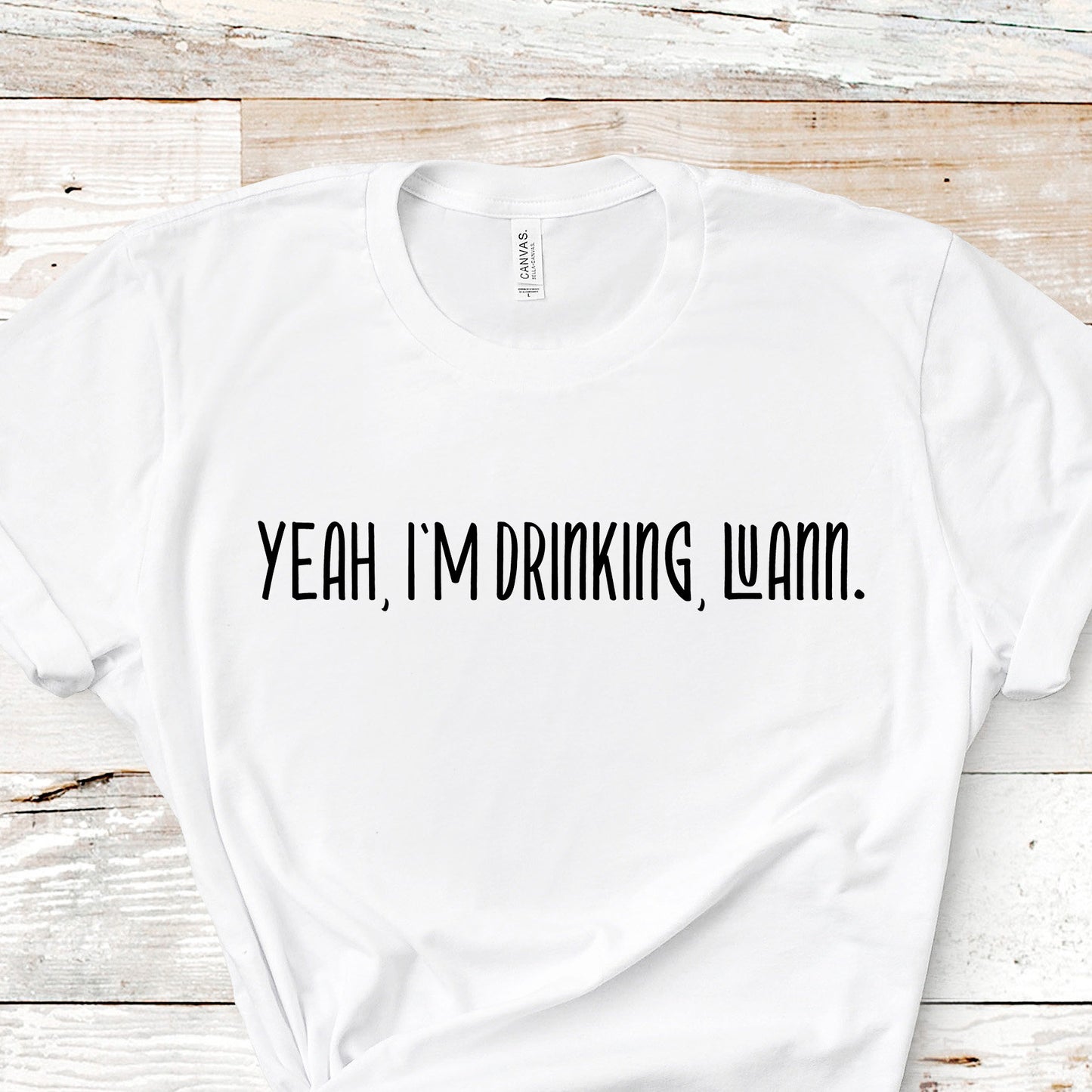 Yeah, I'm Drinking, Luann | RHONY Tee