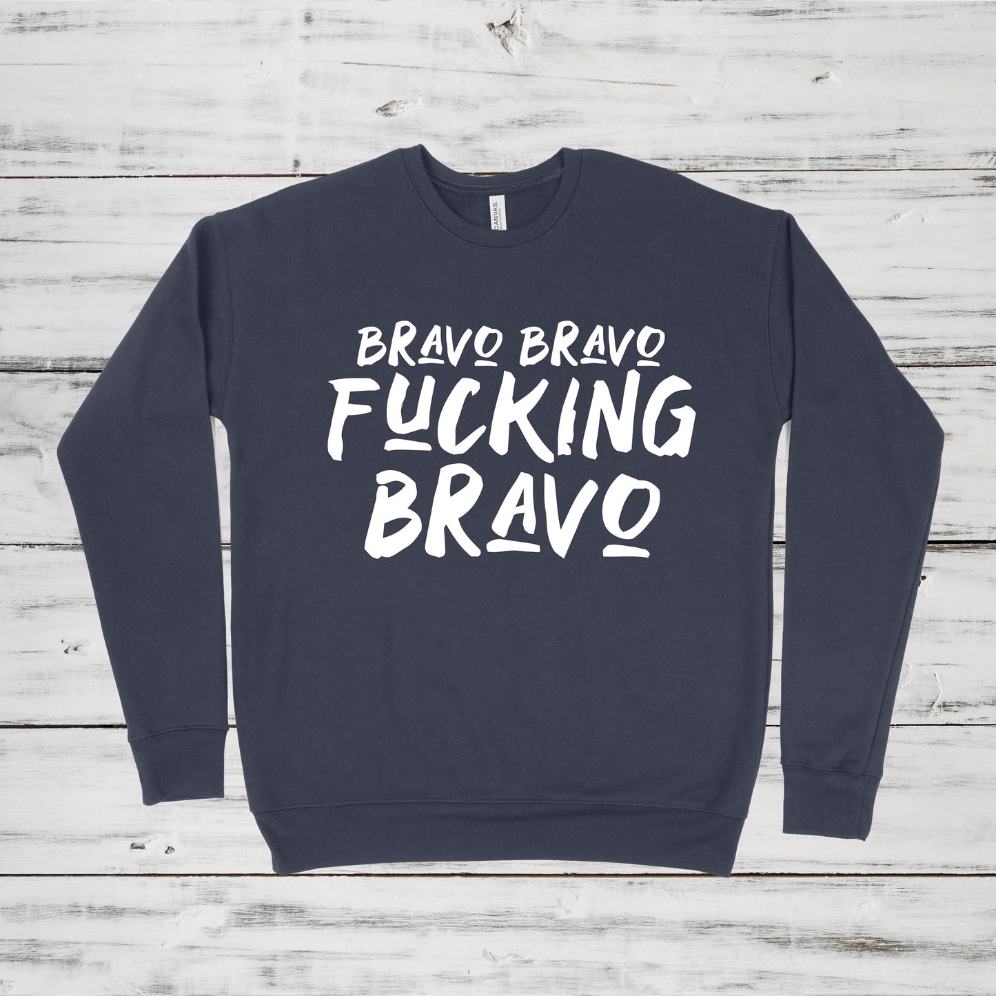 Bravo Bravo Fucking Bravo | RHOBH Sweatshirt