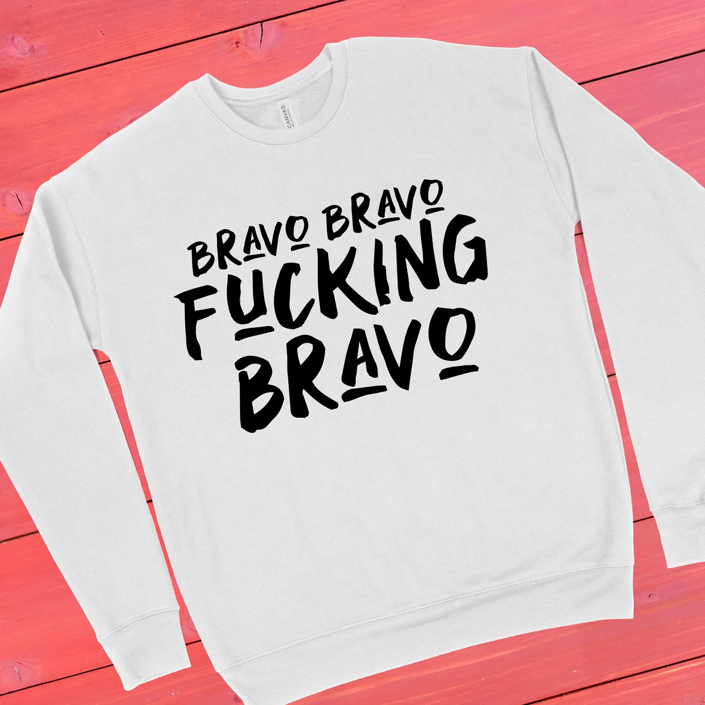 Bravo Bravo Fucking Bravo | RHOBH Sweatshirt
